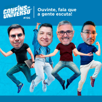 Confins do Universo 196 – Ouvinte, fala que a gente escuta!
