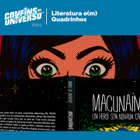 Confins do Universo 203 – Literatura e(m) Quadrinhos