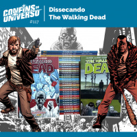 Confins do Universo 117 – Dissecando The Walking Dead