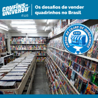 Confins do Universo 128 – Os desafios de vender quadrinhos no Brasil