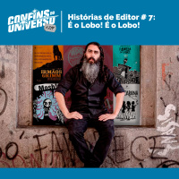Confins do Universo 219 – Histórias de Editor # 7: É o Lobo! É o Lobo!