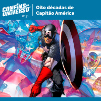 Confins do Universo 131 - Oito décadas de Capitão América