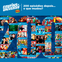 Confins do Universo 200 – 200 episódios depois, o que mudou?