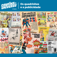Confins do Universo 180 – Os quadrinhos e a publicidade