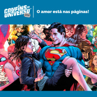 Confins do Universo 205 – O amor está nas páginas!