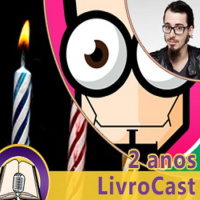 LivroCast Especial de Aniversário – 2 Anos