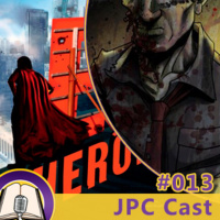 JPC Cast 013 – Ex-heróis e Corporate Zombies