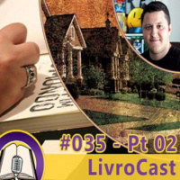 LivroCast 035 [Parte 2] – Filhos do Fim do Mundo