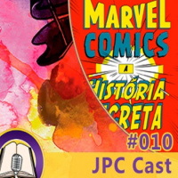 JPC Cast 010 – Marvel Comics e A Partitura do Adeus