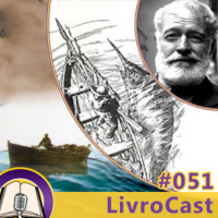 LivroCast 051 – O Velho e o Mar