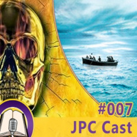 JPC Cast 007 – No Coração do Mar e Tempestade de Fogo