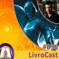 LivroCast 036 – Filhos do Éden: Herdeiros de Atlântida