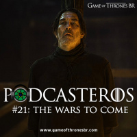 Podcasteros #21: The Wars To Come