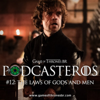 Podcasteros #12: The Laws of Gods and Men