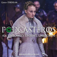 Podcasteros# 26: Unbowed Unbent Unbroken