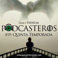 Podcasteros #19: Quinta temporada is Coming