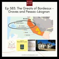 Ep 583: The Greats of Bordeaux - Graves and Pessac-Léognan