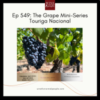 Ep 549: The Grape Mini-Series --Touriga Nacional