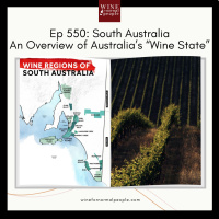 Ep 550: South Australia - An Overview of Australia’s “Wine State