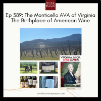 Ep 589: The Monticello AVA of Virginia- The Birthplace of American Wine