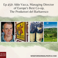 Friends of the Pod Series -- Ep 450: Aldo Vacca, Managing Director of Europes Best Co-op, The Produttori del Barbaresco