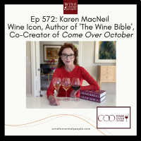 Ep 572: Karen MacNeil, Wine Icon, Author of The Wine Bible, Co-Creator of Come Over October