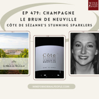 Friends of the Pod Series -- Ep 479: Champagne Le Brun de Neuville -- Côte de Sézannes Stunning Sparklers