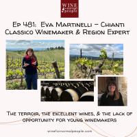 Friends of the Pod Series -- Ep 481: Eva Martinelli - Chianti Classico Winemaker  Region Expert