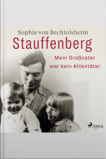 Stauffenberg - Mein Großvater War Kein Attentäter