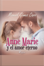 Anne Marie Y El Amor Eterno