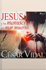 Jesús Y Los Manuscritos Del Mar Muerto