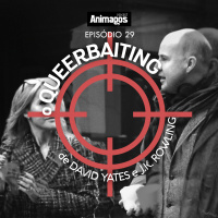 Episódio Podcast Animagos #29 - O queerbaiting de David Yates e J.K. Rowling