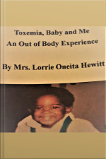 Toxemia, Baby And Me An Out Of Body Experience