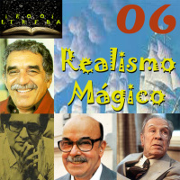 Literofobia # 06 - Realismo Mágico