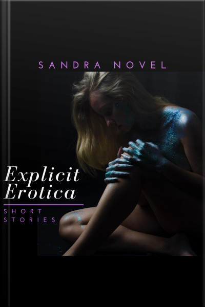 Explicit Erotica Short Stories