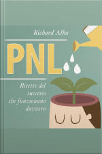 Pnl: Ricette Del Successo Che Funzionano Davvero