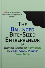The Balanced Bite-sized Entrepreneur