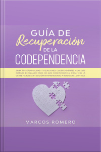 Guía De Recuperación De La Codependencia