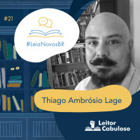 LeiaNovosBR 21 – Thiago Ambrósio Lage