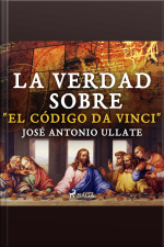 La Verdad Sobre el Código Da Vinci