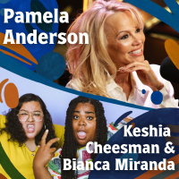 Pamela Anderson + Keshia Cheesman  Bianca Miranda