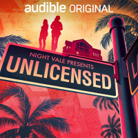 From the creators of Welcome to Night Vale: Unlicensed