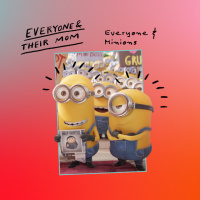 Everyone  Minions