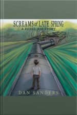 Screams Of Late Spring: A Rebel Joe Story