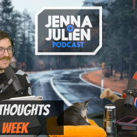 Podcast #264 - Jennas Thoughts This Week