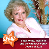 Betty White, Meatloaf, Theirry Mugler and the Great Celebrity Deaths of 2022