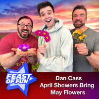 Dan Cass - April Showers Bring May Flowers