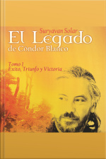 El Legado del Cóndor Blanco -  Tomo 1