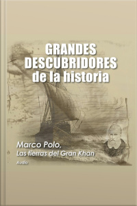 Marco Polo, Las Tierras del Gran Khan