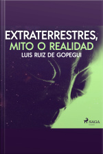 Extraterrestres, Mito O Realidad